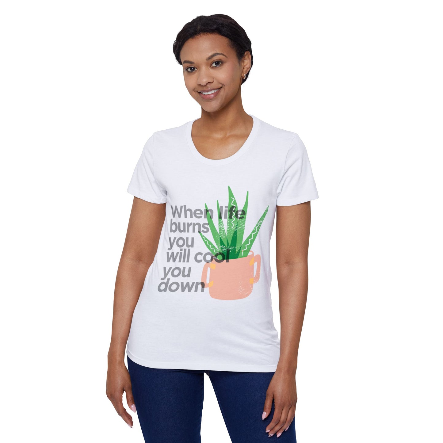 Inspirational Women Organic Short Sleeve T-Shirt - 'When Life Burns, You Will Cool You Down'